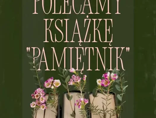 Dzień Pierwszej Miłości – biblioteka poleca „Pamiętnik” Nicholasa Sparksa