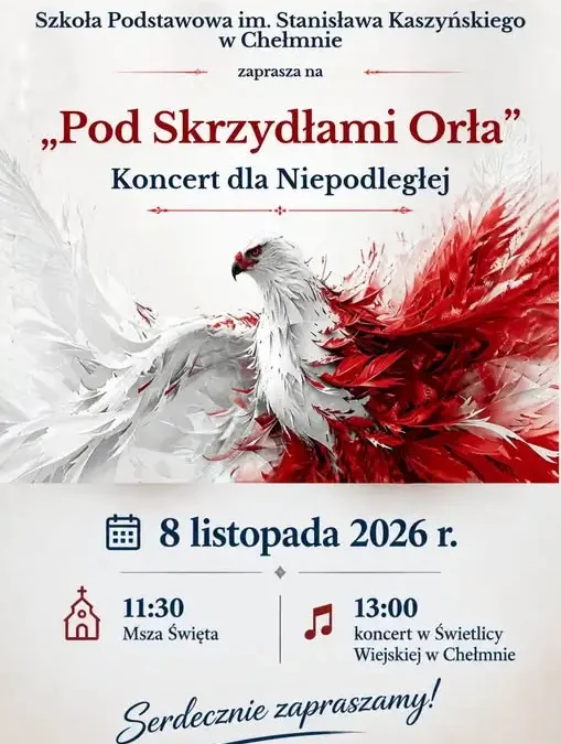 Koncert dla Niepodległej „Pod Skrzydłami Orła” w Chełmnie